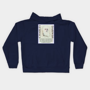 Charles Darwin portrait and quote: The mystery of the beginning of all things is insoluble to us; and I for one must be content to remain an Agnostic. Kids Hoodie